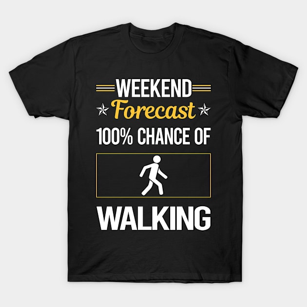 Funny Weekend Walking T-Shirt by symptomovertake